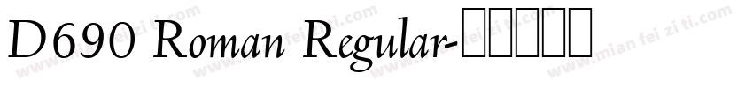 D690 Roman Regular字体转换